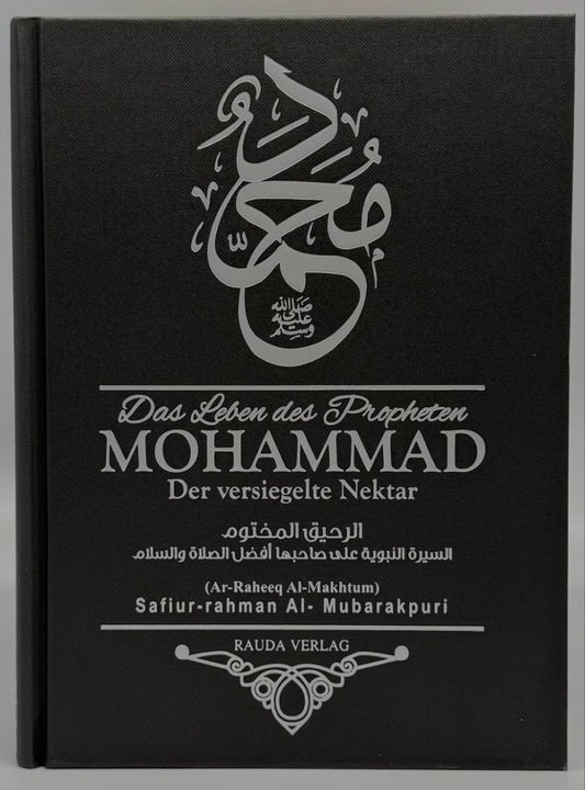 Der versiegelte Nektar - Die Biographie des edlen Propheten ﷺ