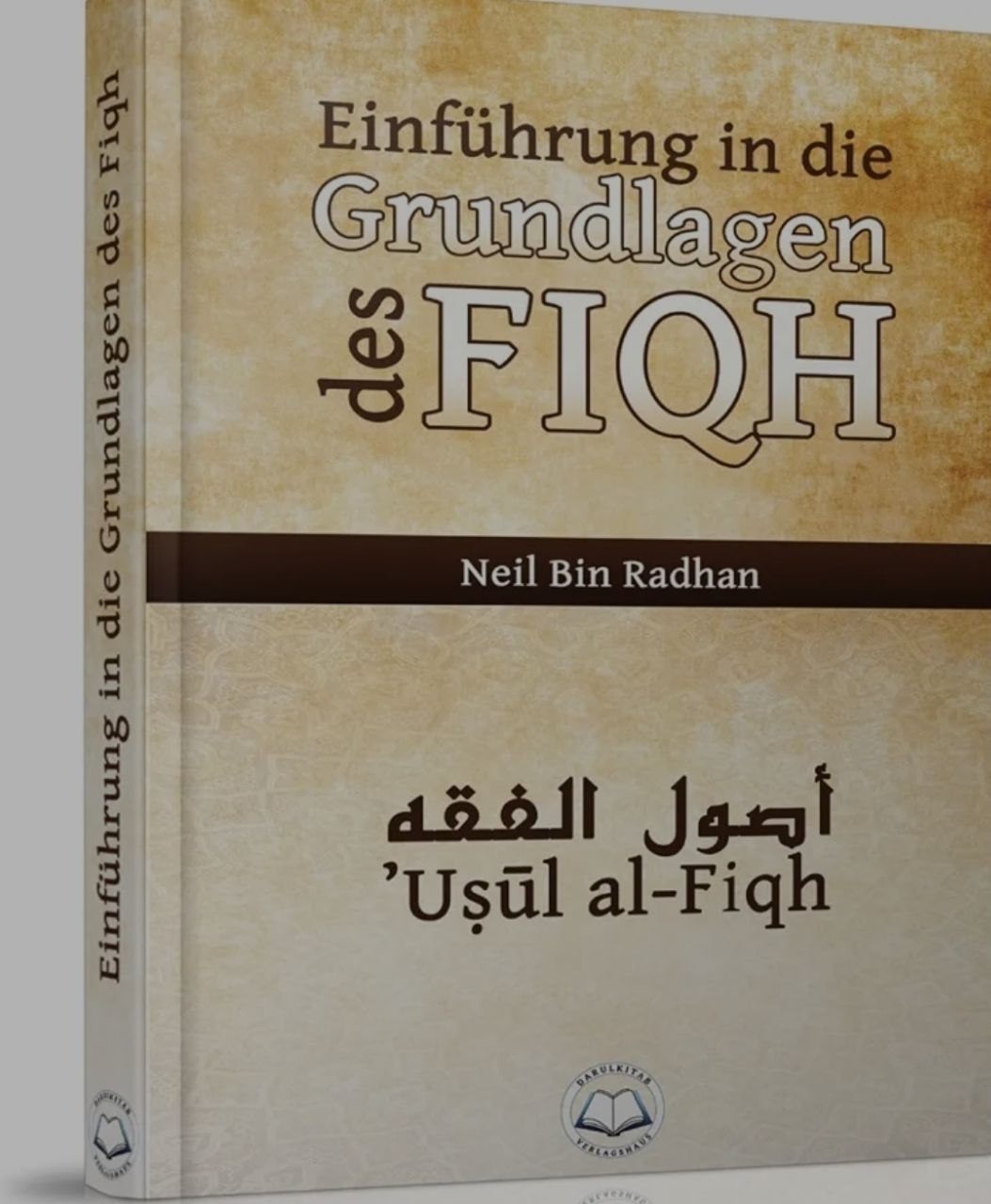 Einführung in die Grundlagen des Fiqh: Usul al-Fiqh