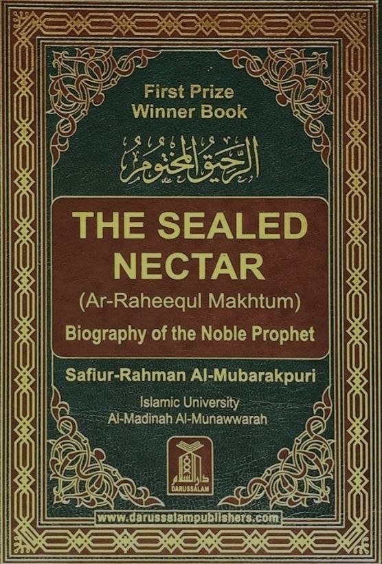 Ar-Raheeq al-Makhtum - The sealed Nectar (Biography of the Noble Prophet)