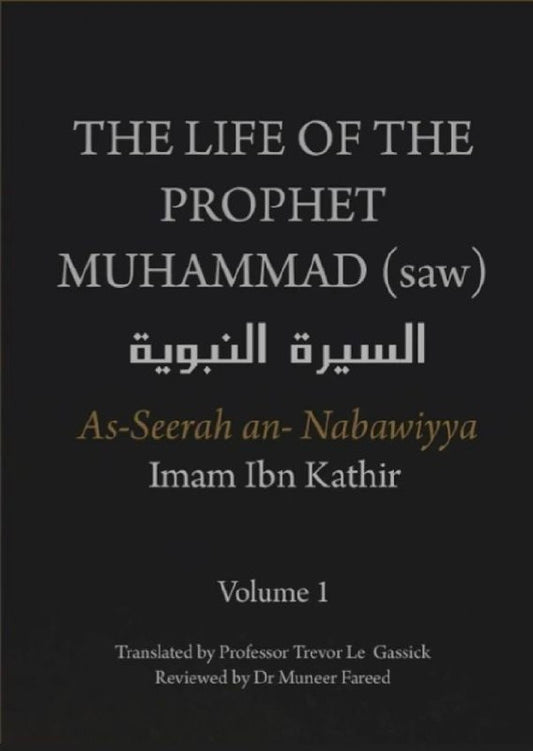 The Life of the Prophet Muhammad ﷺ Volume 1