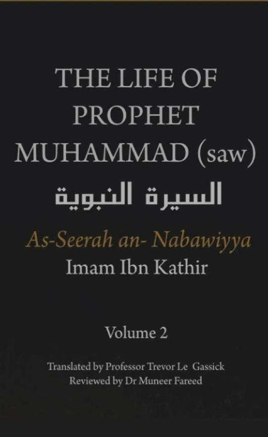 The Life of the Prophet Muhammad ﷺ Volume 2