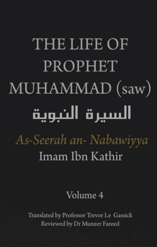The Life of the Prophet Muhammad ﷺ Volume 4