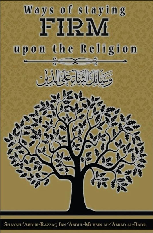 Ways of staying firm upon the religion