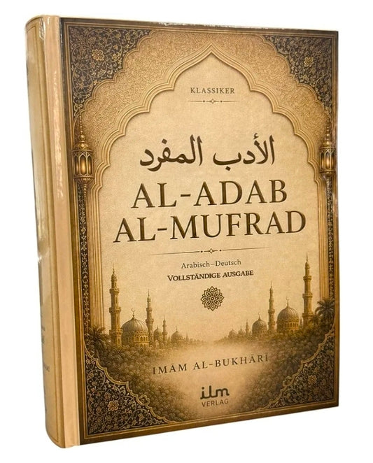 Al-Adab al-Mufrad - Das Buch des guten Benehmens von Imam al-Bukhari