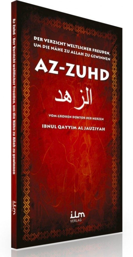 Az-Zuhd - Der Verzicht weltlicher Freude um die Nähe zu Allah zu gewinnen